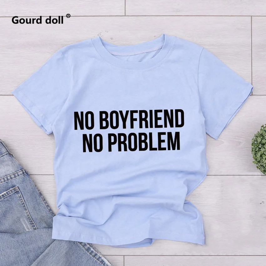no boy blue Женские футболки унисекс с круглым вырезом и надписью «NO BOYFRIEND NO PROBLEM», модные топы с принтом, черные женские футболки с коротким рукавом в стиле Харадзюку - Цвет: no boy blue