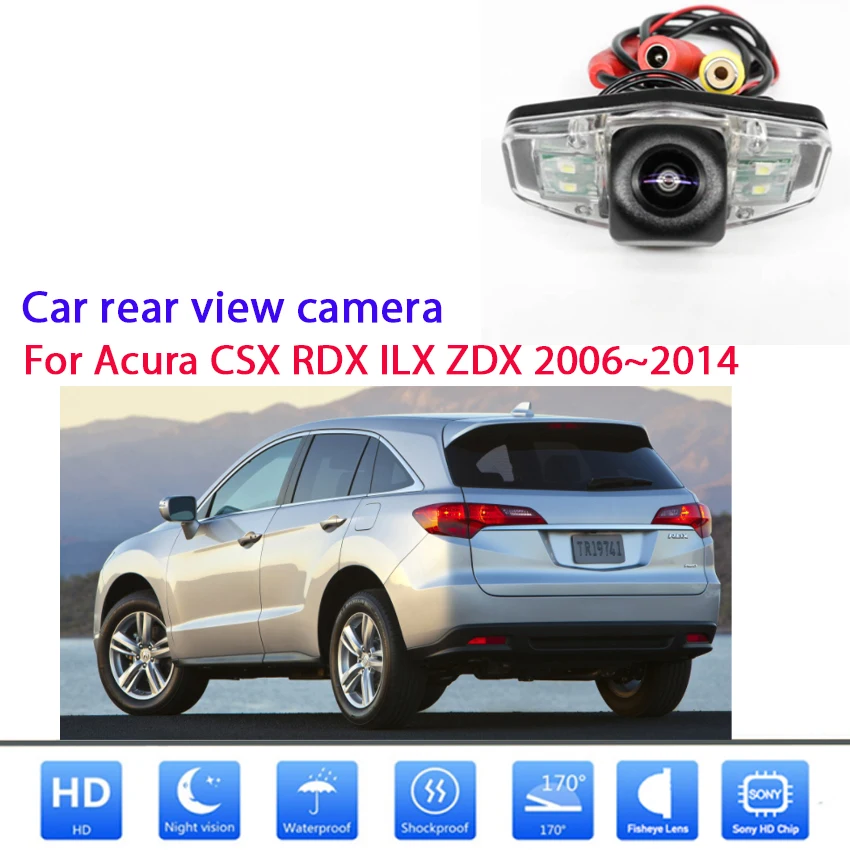

Автомобильная парковочная камера заднего вида для Acura CSX RDX ILX ZDX 2006 2007 2008 2009 2010 2011 2012 2013 2014 Ночное видение HD камера