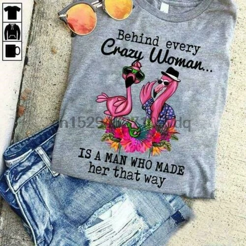 Фламинго позади каждой сумасшедшей женщины-это мужчина который сделал ее таким