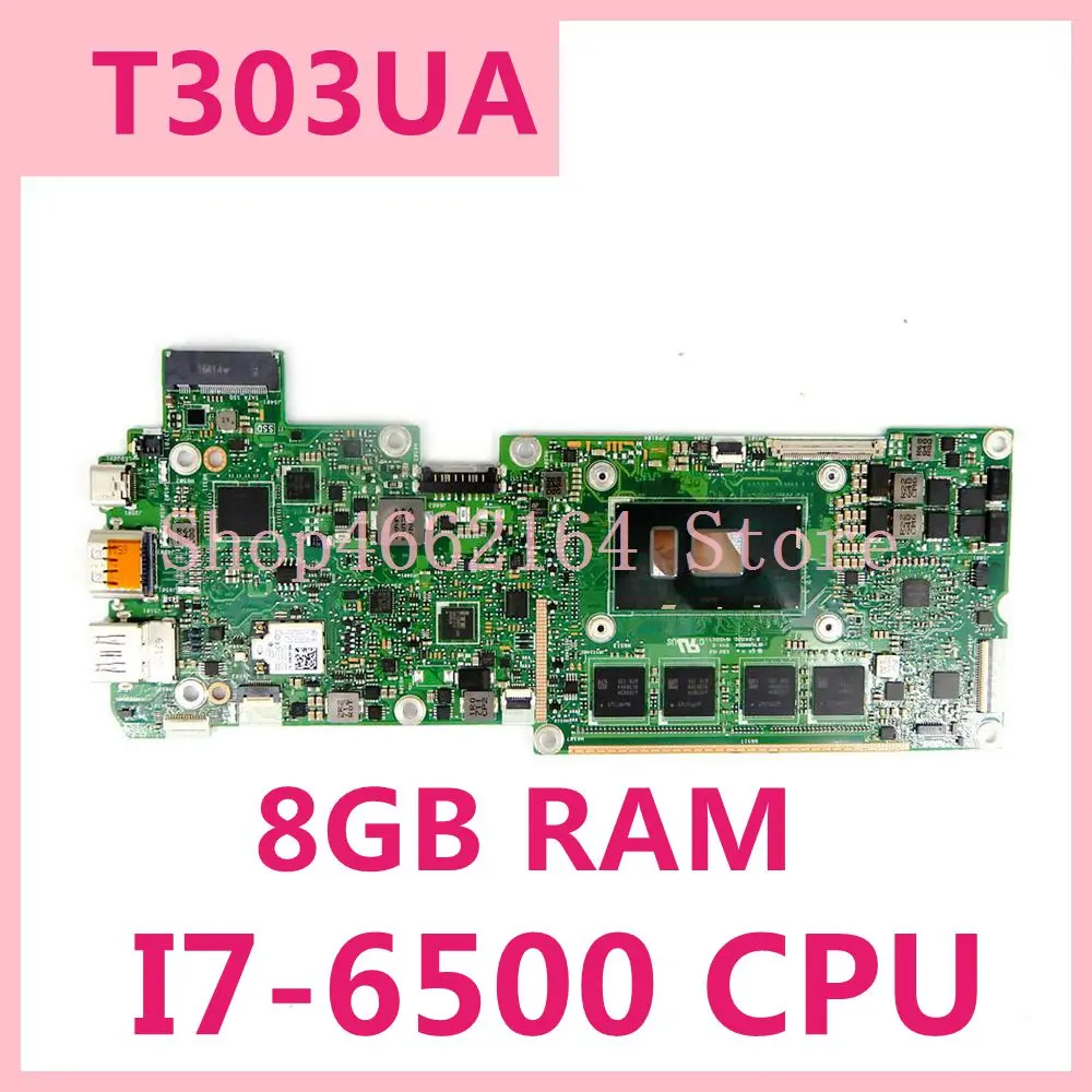 

T303UA Mainboard I7-6500 CPU 8GB RAM For ASUS Transformer 3 PRO T303U T303UA T303 Laptop mothboard T303UA Motherboard Test ok