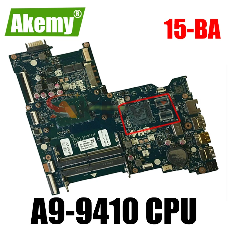 

854969-501 для HP 15-BA Серия материнских плат 854969-601 854969-001 аккумулятор большой емкости CDL51 LA-D712P UMA A9-9410 Материнская плата ноутбука 100% рабочих