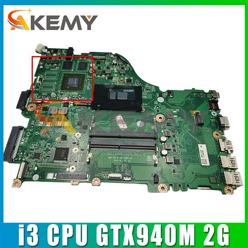 

E5-575 E5-774G F5-573 E5-575G материнская плата для Acer ноутбук ZAA X32 DAZAAMB16E0 с Процессор i3 GPU GTX940M 2G DDR4 100% полностью протестирована
