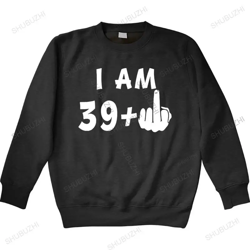 

Men's hoodie I Am 39 Plus Middle Finger 40th Cool Funny Birthday Gifts Idea for Man Husband Daddy Father's Day Present euro size