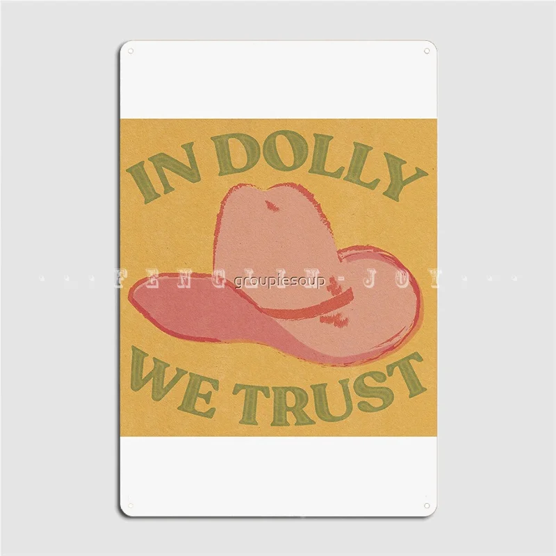 

In Dolly We Trust Metal Sign Cinema Living Room Pub Garage Classic Garage Decoration Tin Sign Posters