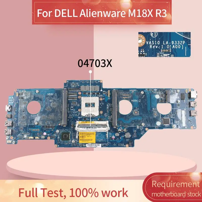 CN 04703X материнская плата для ноутбука DELL Alienware M18X R3 Материнская LA 9332P HM87