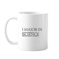 quote i major in science classic mug white pottery ceramic cup gift with handles 350 ml