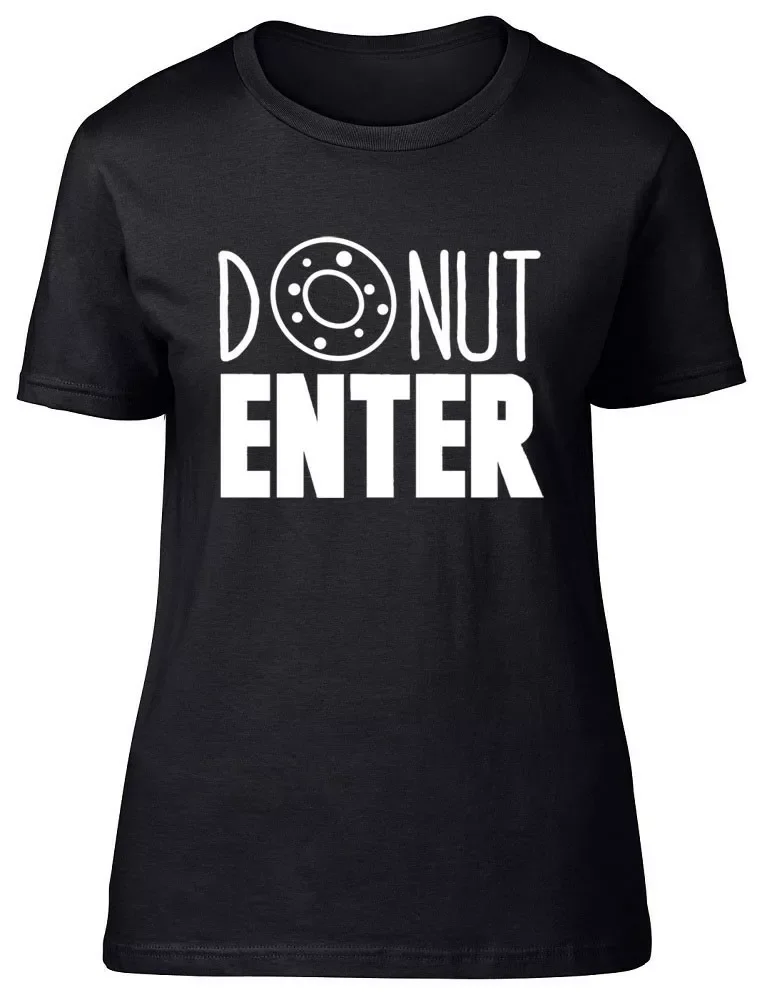 

Donut Enter Funny Womens Ladies Fitted T-Shirt