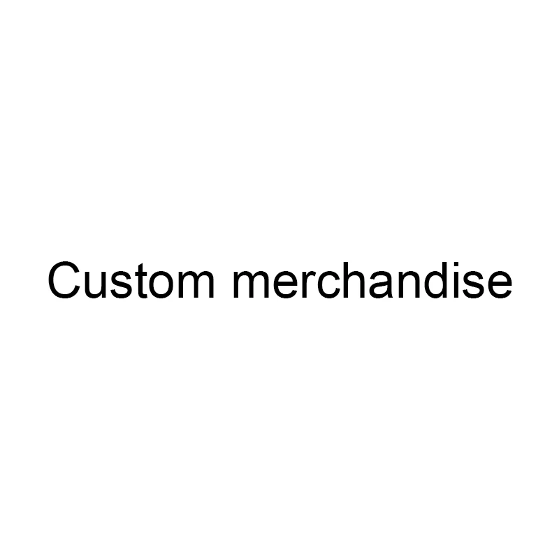 

Custom merchandise