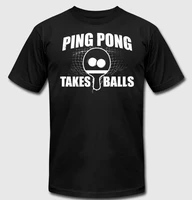 funny ping pong takes balls table tennis beer pong t shirt summer cotton short sleeve o neck mens t shirt new s 3xl