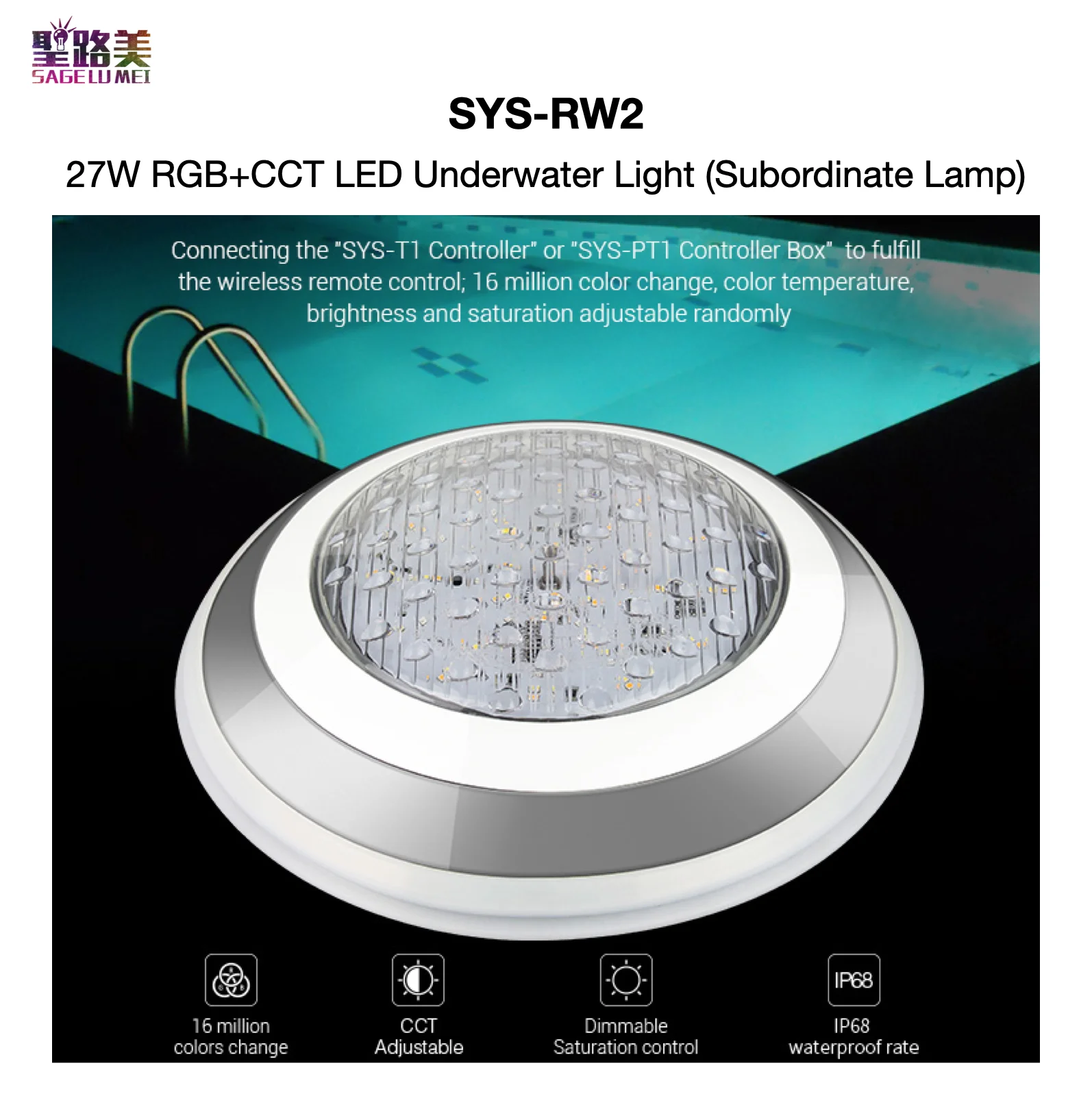 

SYS-RW2 27W RGB+CCT LED Underwater Light (Subordinate Lamp) IP68 2700~6500K 316 Stainless Steel+PC Housing MiBOXER Mi-Light