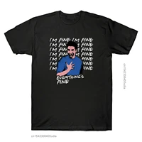 ross im fine everythingss fine friends comedy tv series funny mens t shirts tees summer harajuku fashion men t shirts