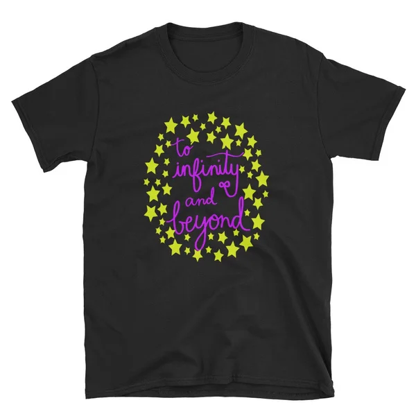 

To Infinity And Beyond T-Shirt