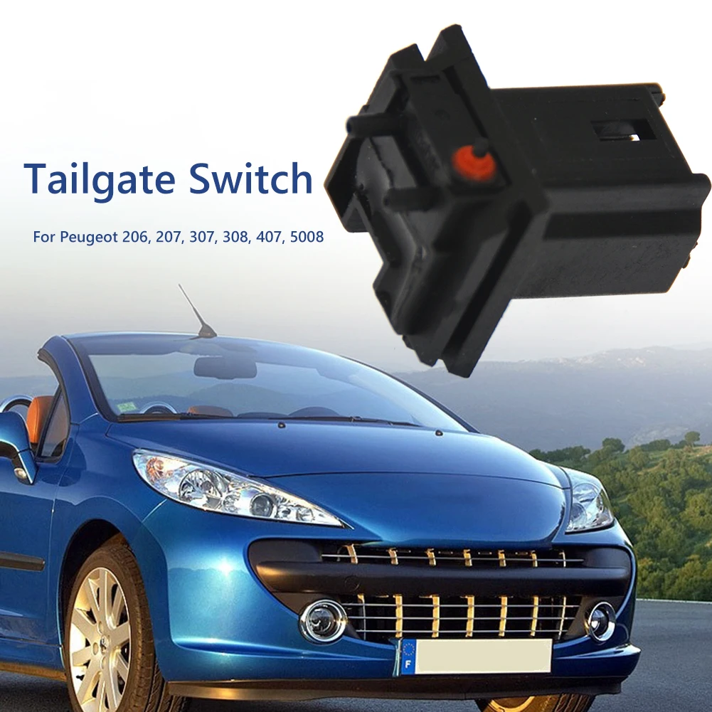 

Opening Door Release Rear Replacement Boot Tailgate Switch Tailgate Micro Switch for Peugeot 206 207 307 308 407 5008 Citroen