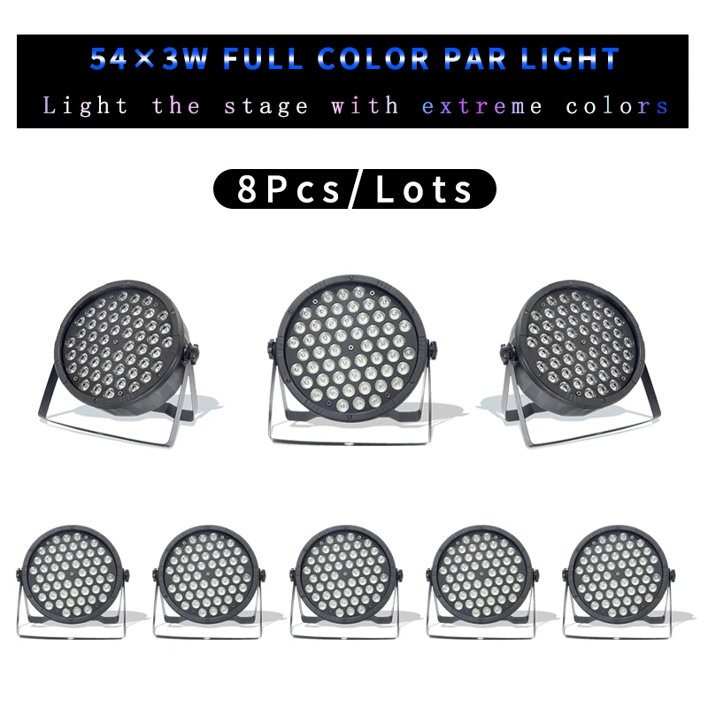 

8Pcs/Lots 54x3W RGB 3in1 Led Par Lights Par LED 54*3w Lights Wall Washer Disco Light With DMX512 Control Effect Stage Light
