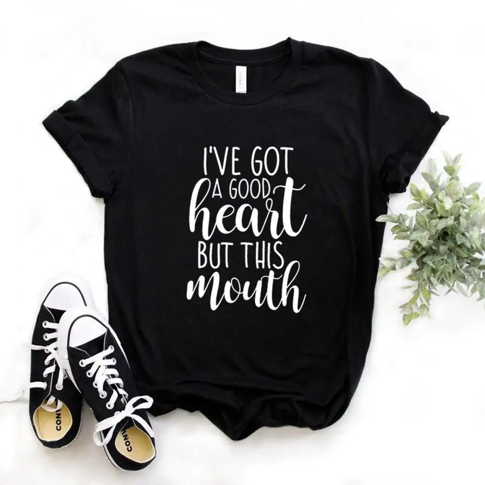 

Women T Shirt I've Got A Good Heart But This Mouth Tshirt Women Short Sleeve O Neck Loose T-shirt Ladies Summer Causal Tee Shirt