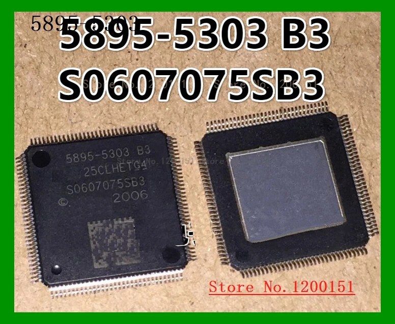 

5895-5303 B3 S0607075SB3 QFP100