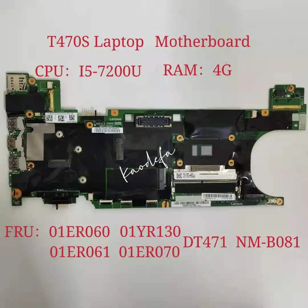 

NM-B081 for Lenovo Thinkpad T470S Laptop Motherboard CPU:I5-7200U RAM:4G FRU: 01ER060 01YR130 01ER061 01ER070 100% test Ok