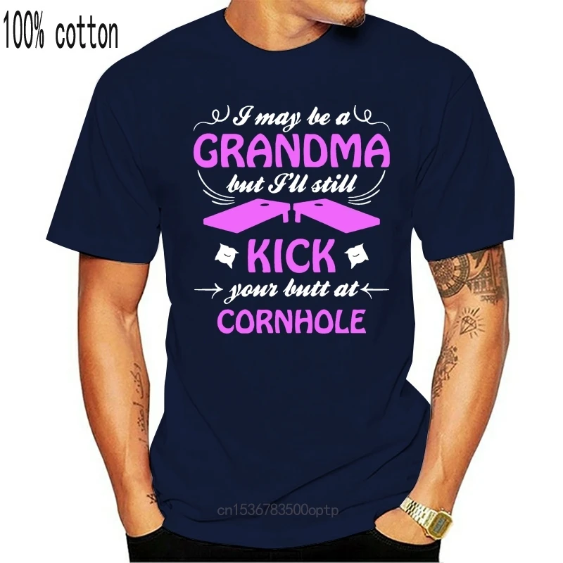 

New I May Be A Grandma But I Can Still Kick Your Butt At Cornhole Funny T-Shirt Loose Size Top Tee Shirt