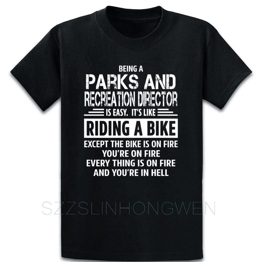 Parks And Recreation Director T Shirt Normal Designing Comical Cotton Summer Style Euro Size Over S 5XL Graphic Homme Shirt| |
