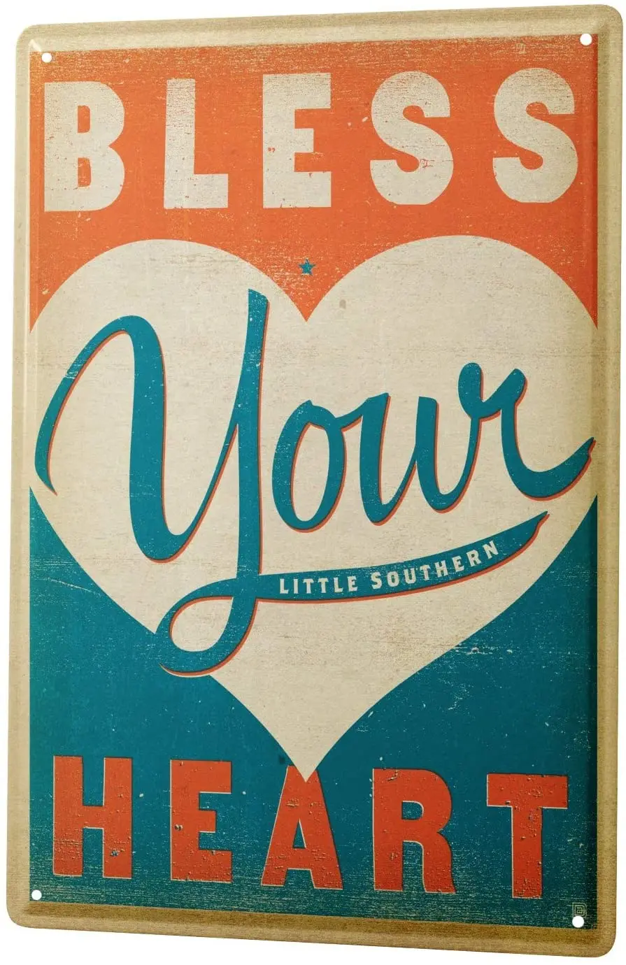

Tin Sign Sayings Bless Your Little Southern Heart