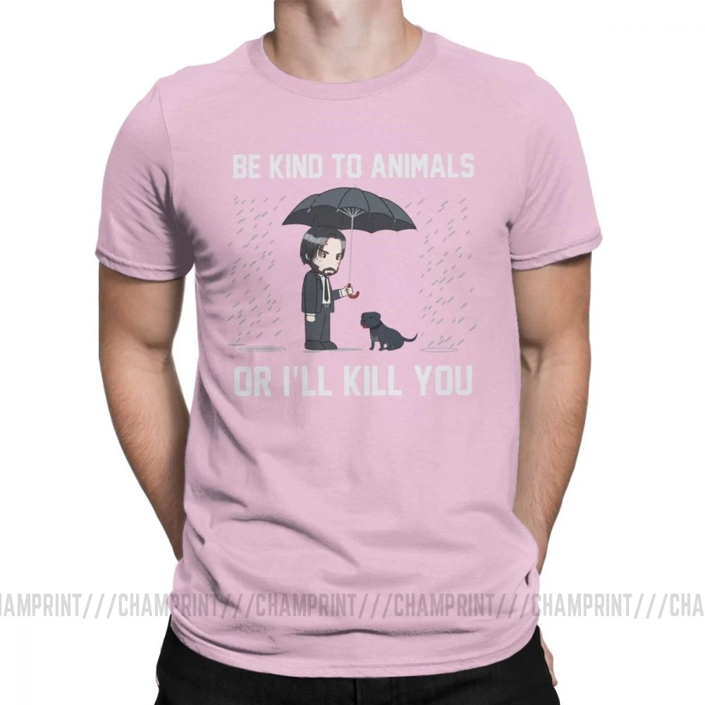 Розовый Мужские футболки John Wick Be kind to animals or Ill Kill You, футболки с коротким рукавом, топы, одежда, топы с круглым вырезом, хлопок, Подарочная футболка - Цвет: Розовый