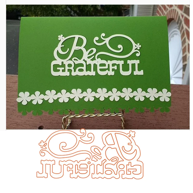 Металлические Вырубные штампы быть благодарными 2020 Новые Ремесла штамповочный
