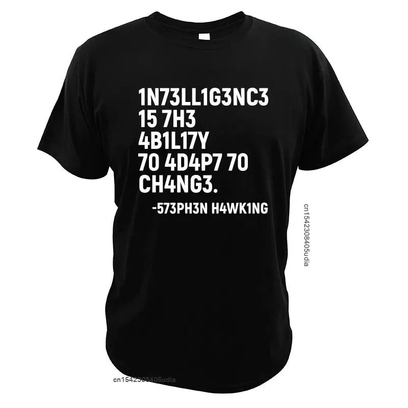 Stephen Hawking T Shirt Intelligence Is The Ability To Adapt To Change Tshirt Cotton Pure Tee Tops
