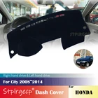 Противоскользящий чехол для приборной панели для Honda City 2008  2014, защитная накладка, аксессуары для автомобиля, модель 2013 2012 2011 2010 2009