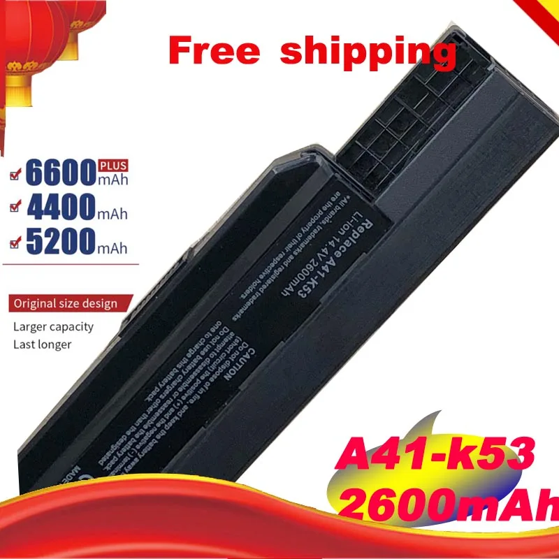 

Special 4cell Battery For Asus A32-k53 A42-K53 A31-K53 A41-K53 A43 A43J A53J A53 K43 K53 K53s X43 X43s X44 X53 X54 X84 X53S Free