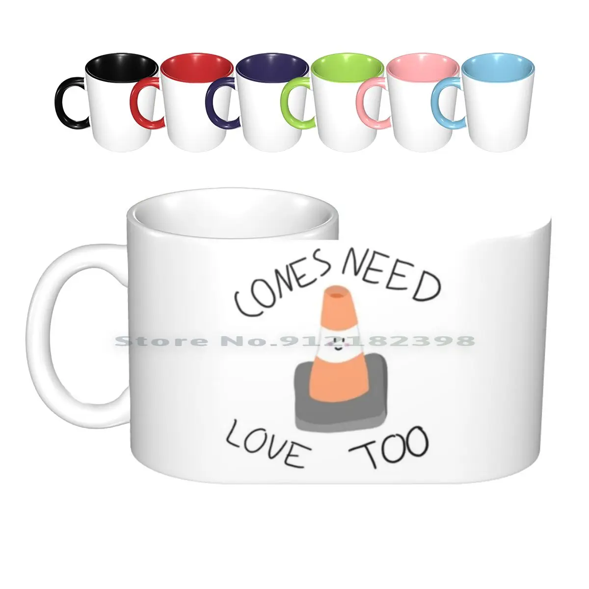 

Cones Need Love Too Ceramic Mugs Coffee Cups Milk Tea Mug Cone Traffic Cone Appreciation Pylon Traffic Pylon Humor Love