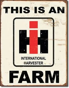 

Retro This Is an International Harvester Farm Tractor Farming Equipment Metal Sign
