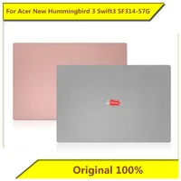 for acer new hummingbird 3 swift3 sf314 57g a shell back cover notebook shell new original for acer notebook
