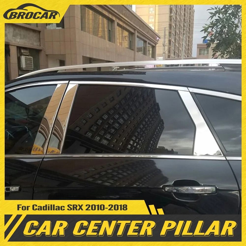 For Cadillac SRX 2010 to 2018 Stainless Steel B+C Center Pillars Protector Cover Trims Decoration Frames Car Accessories 6Pcs