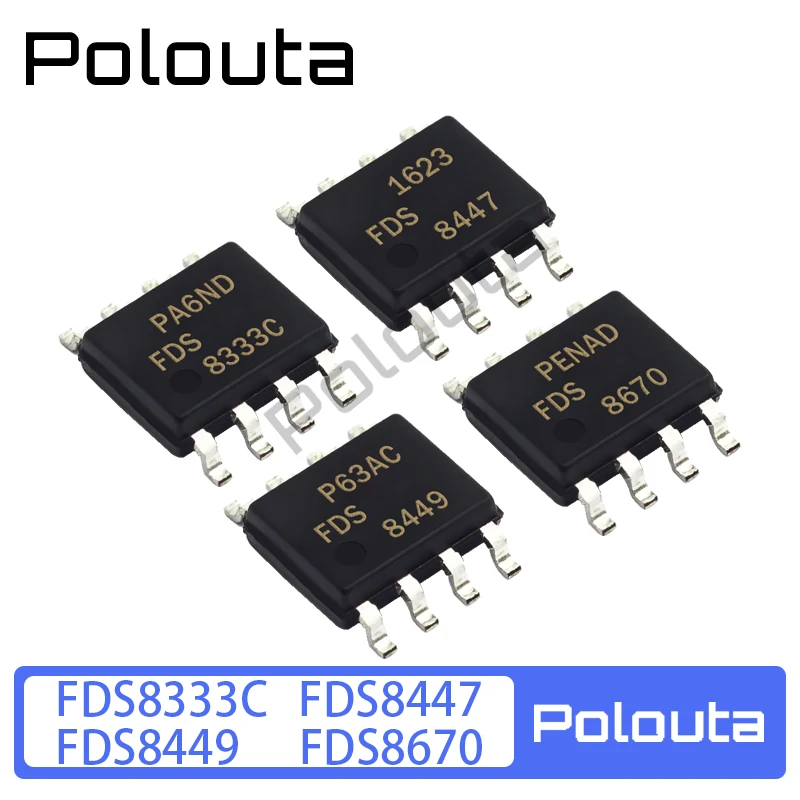 

10 Pcs/lot Polouta FDS8449 FDS8333C FDS8447 FDS8670 Sop8 Field Effect Transistor Patch Packages Multi-specification Component