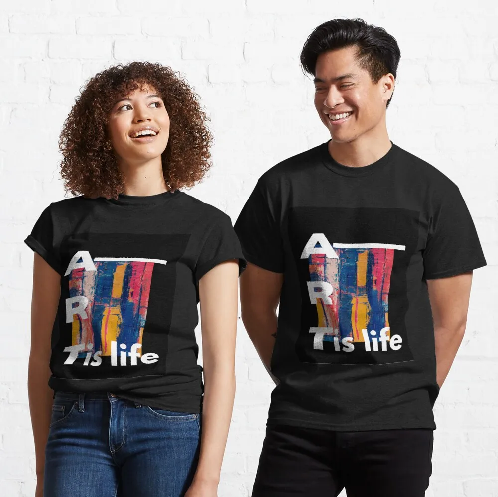 

Tops T Shirt Women Art is life design Classic T-Shirt