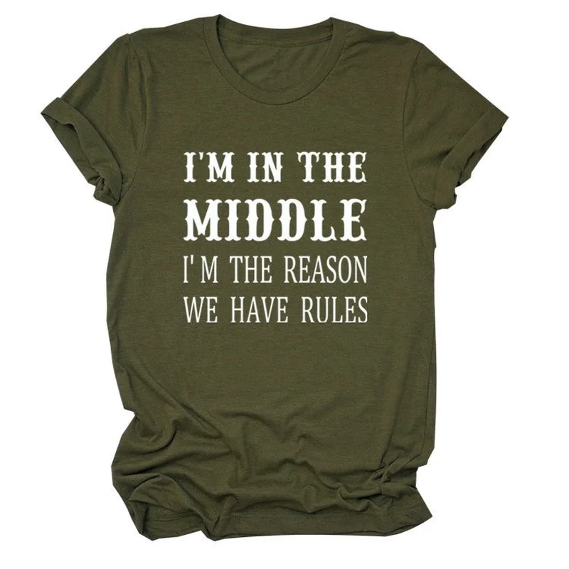 

I'm In The Middle Letter Print Women T Shirt Short Sleeve ONeck Loose Women Tshirt Ladies Tee Shirt Tops Clothes Camisetas Mujer