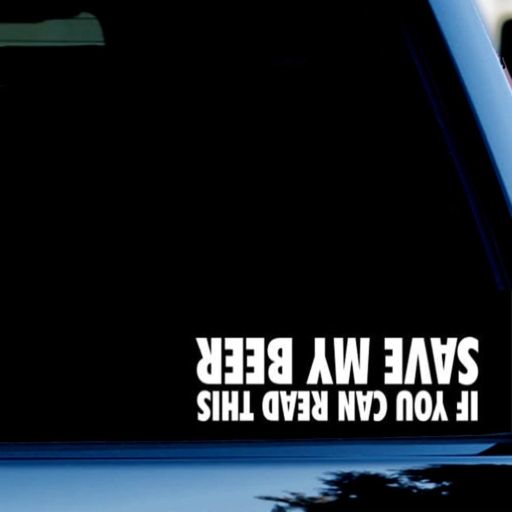 

2inchx8inch If You Can Read, This Save My Beer Bumper Sticker Decal for Truck, White