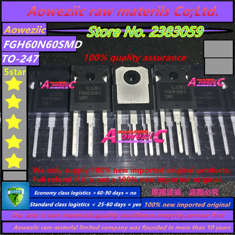 Aoweziic 2019 + 10 шт. 100% новая импортная оригинальная трубка FGH60N60 FGH60N60SMD TO 247 общая