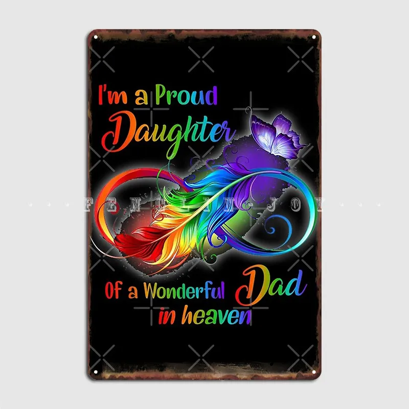 

I'm A Proud Daughter Of A Wonderful Dad In Heaven Poster Metal Plaque Cinema Kitchen Kitchen Vintage Wall Decor Tin Sign Poster