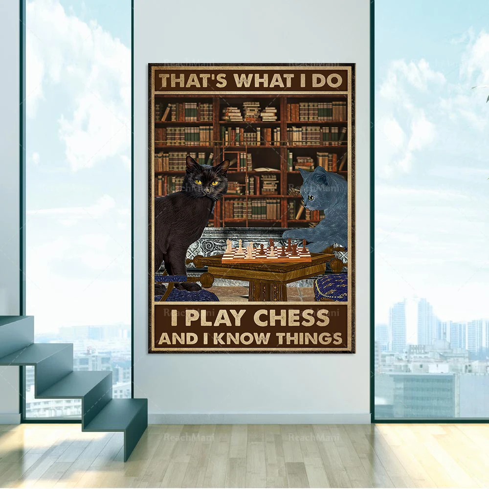 

Black Cat Plays Chess Poster This is how I play chess, I know things posters, home decor posters