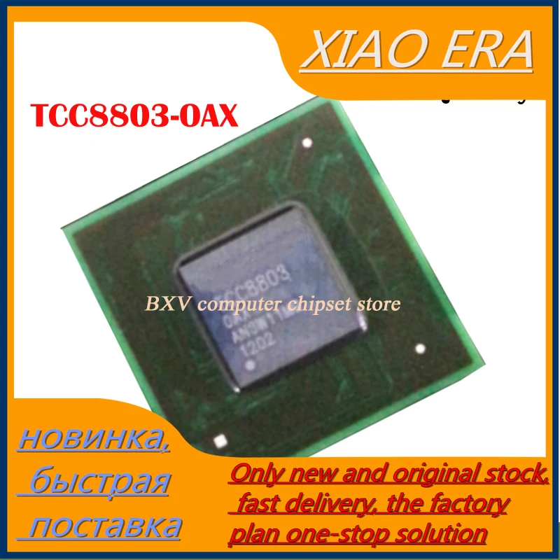 

100% New and original TCC8803 TCC8803-OAX TCC8803-0AX TCC8803F-0AX bga