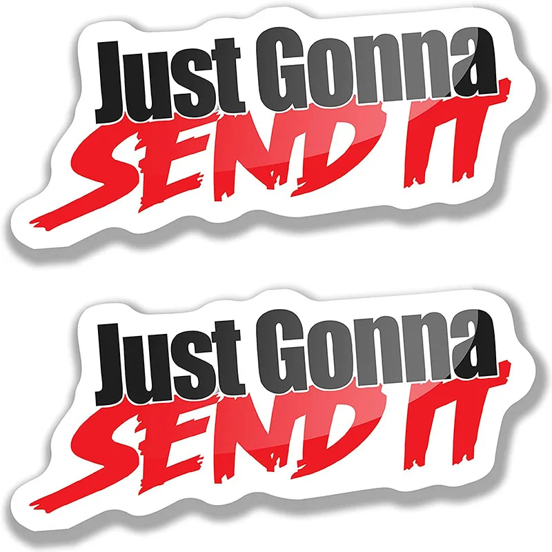 

Just Gonna Send It Car Stickers Send It Sticker Personalized Car Decoration Vinyl Waterproof Decal