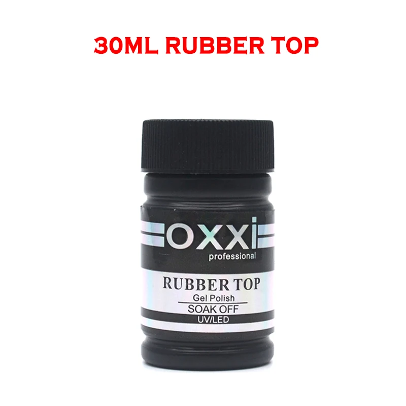 30ml rubber top OXXI лак на резиновой основе для ногтей густой гель лак Полупостоянный УФ гель Праймер для ногтей матовое верхнее покрытие дизайн ногтей гибридные Топы - Цвет: 30ml rubber top
