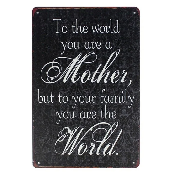

Metal Tin Sign to Your Family You Are the WorldBar Pub Home Vintage Retro Poster