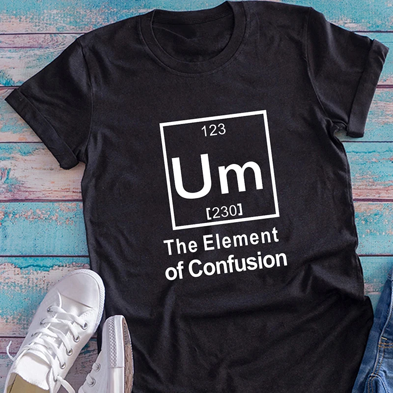 

the element of confusion top tees Women's Short sleeve 100% Cotton Funny Letter print Graphic crewneck Tshirt Drop shipping