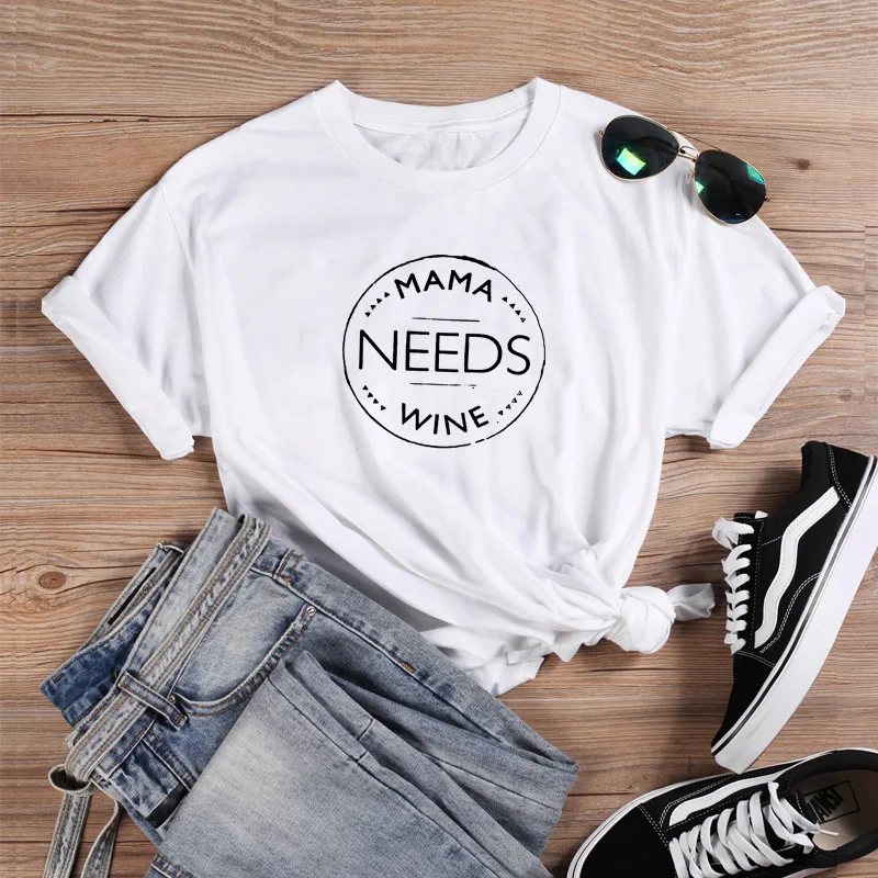 

MAMA NEED WINE Funny T Shirt Women O-neck Short Sleeve Tshirt Women Black Camiseta Mujer Casual Tee Shirt Femme Top