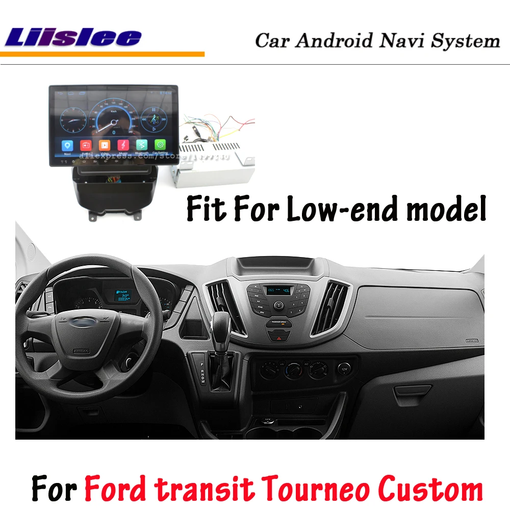 low-end Liislee Android для Ford transit Tourneo на заказ стерео автомобильный экран Carplay Wifi BT GPS навигационная карта навигация Мультимедиа - Цвет: low-end