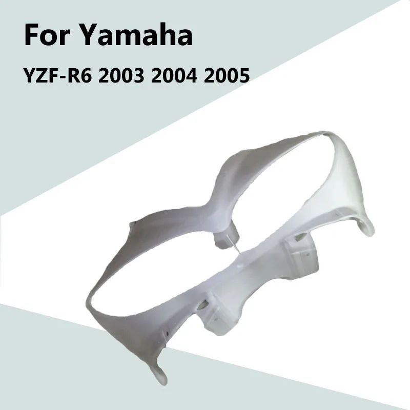 

Обтекатель для Yamaha YZF-R6, 2003, 2004, 2005, неокрашенный, верхний передний обтекатель из АБС-пластика, модифицированные аксессуары для мотоциклов