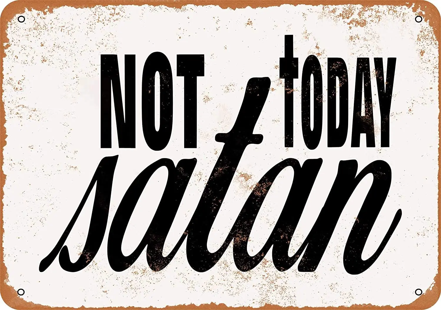 

WallColor 8*12 Metal Sign Not Today Satan Vintage Look