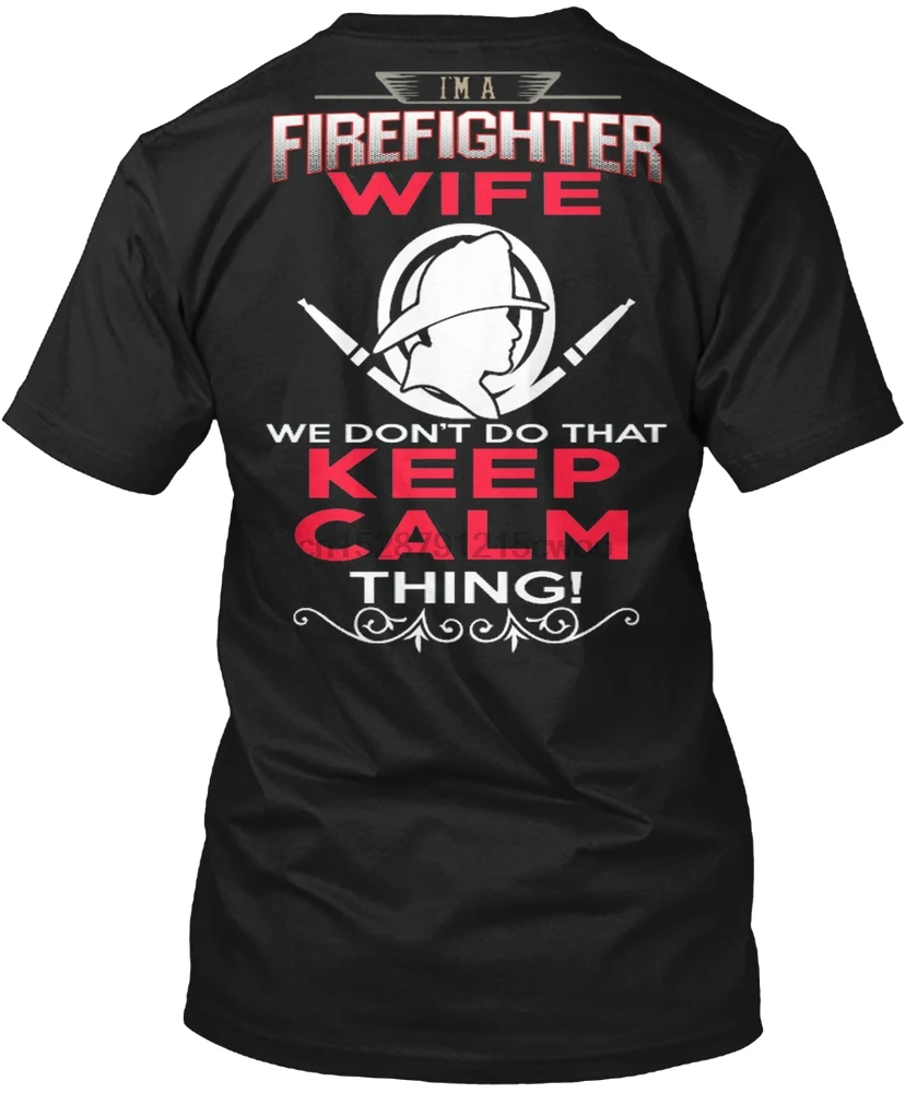 

Men T Shirt Firefighter - I'M A FIREFIGHTER WIFE WE Women T-Shirt